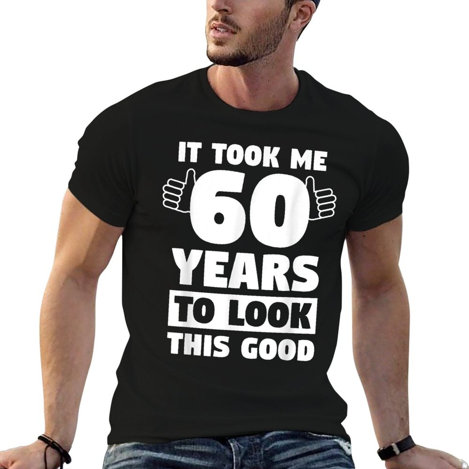 60 Years To Look This Good Funny 60th Birthday Gift  Breathable T-Shirt