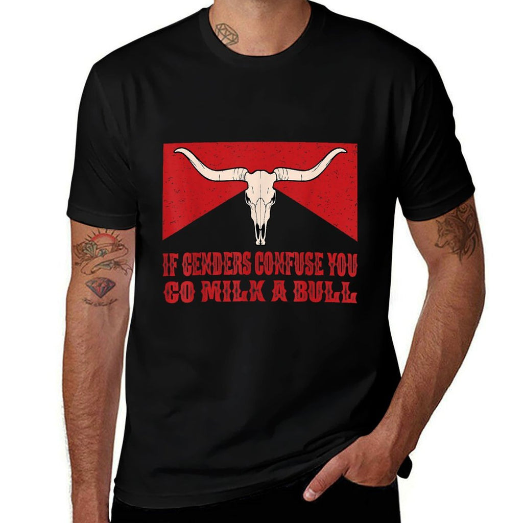 If Genders Confuse You, Go Milk A Bull Meme  Tagless Design T-Shirt