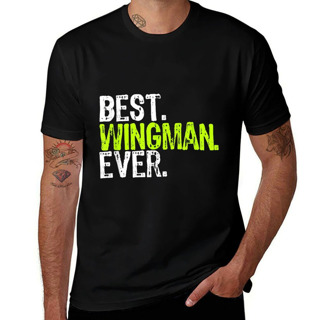 Best WINGMAN Ever  Affordable Price T-Shirt