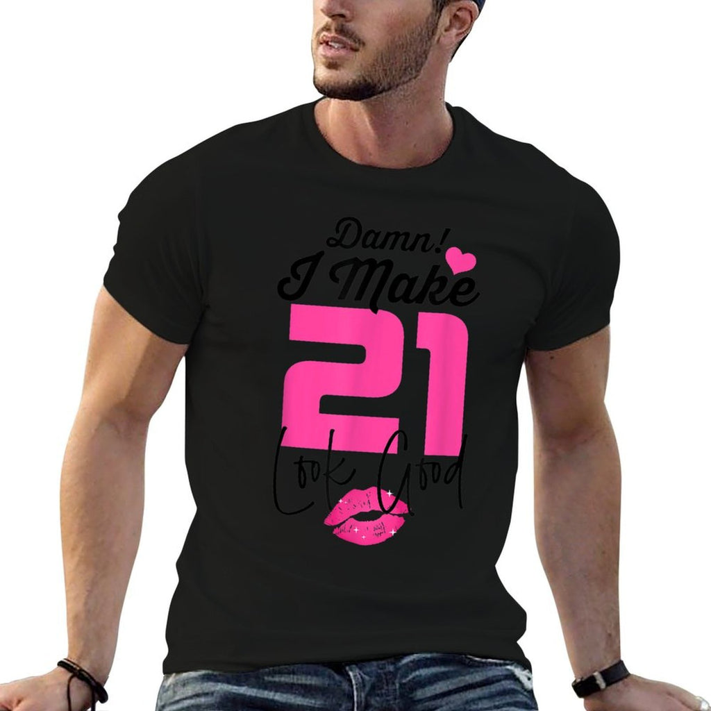 Damn I Make 21 Look Good 21 Year Old 21st Birthday Women  Lightweight T-Shirt