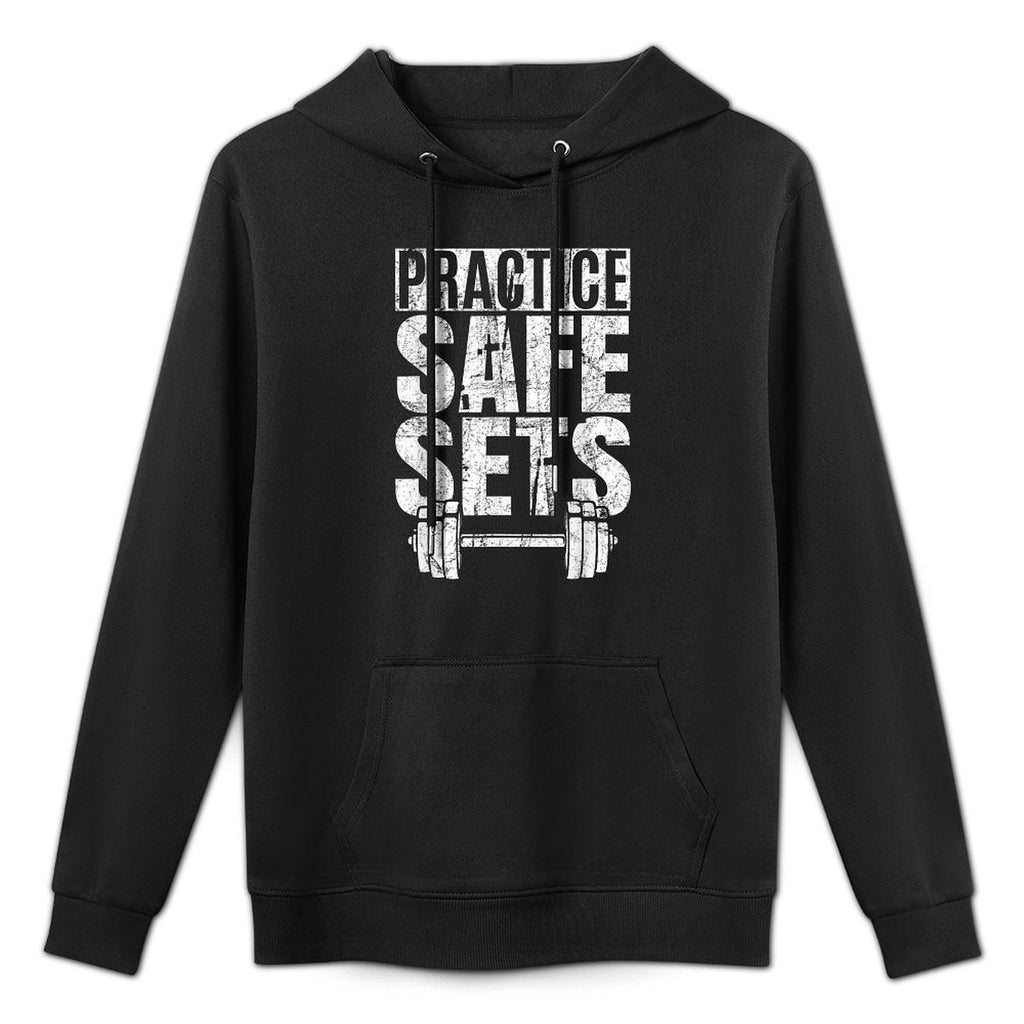Funny Practice Safe Sets - Weight Lifting All-Day Comfort Hoodie