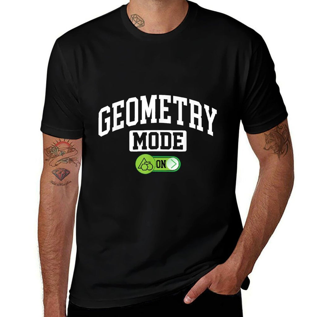 Geometry Mode on - Geometry Geometric Math Lover  High-quality Stitching T-Shirt