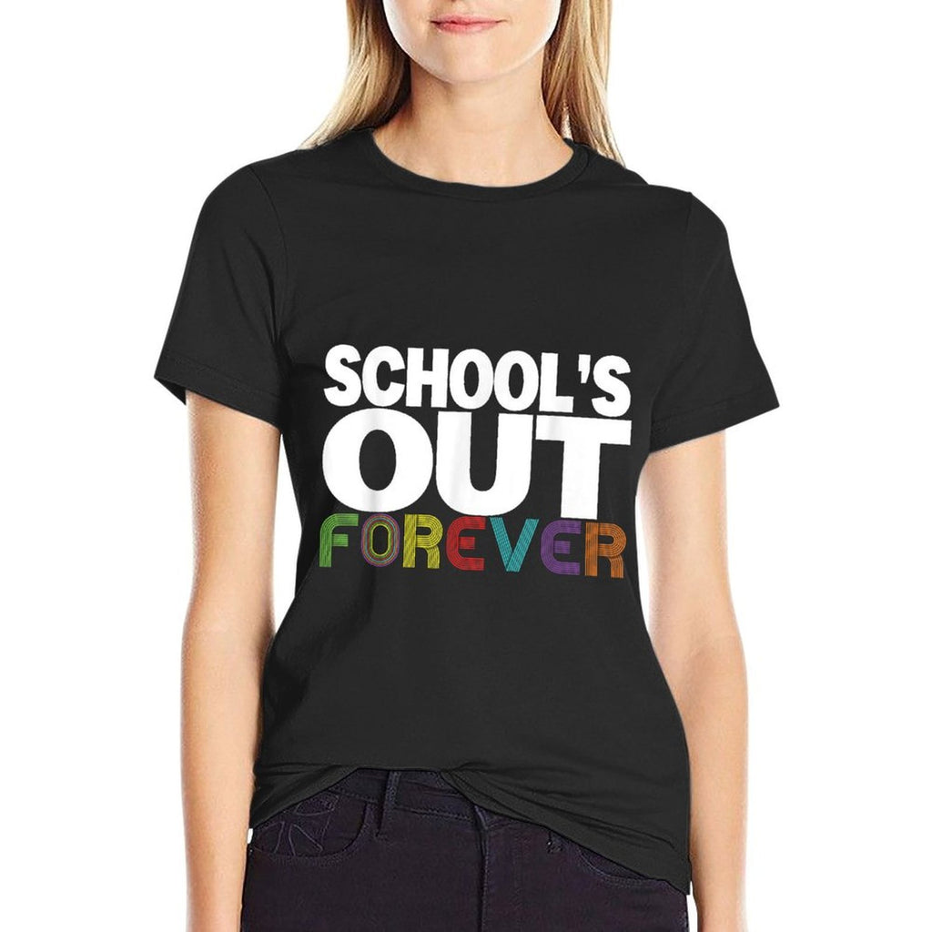 Schools Out Forever - Funny Retired Teacher Retirement Gift  Durable T-Shirt