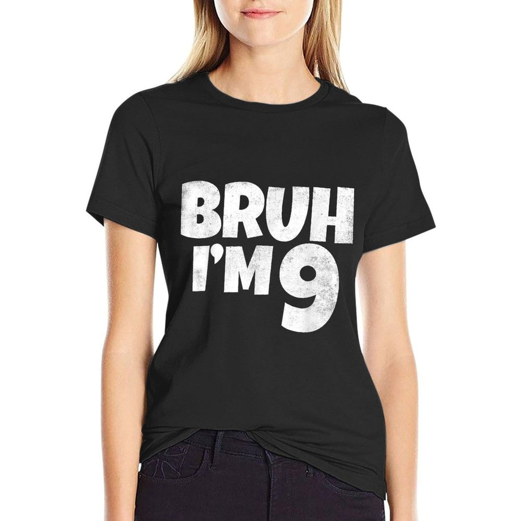 Bruh I'm 9 Year Old Gifts 9th Birthday Boy Nine Funny  Classic T-Shirt