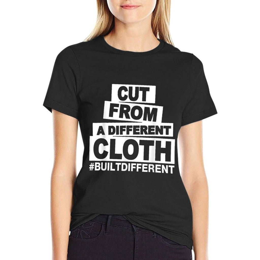 Cut From A Different Cloth #Buildifferent, Positive Quote  Fade-proof Color T-Shirt