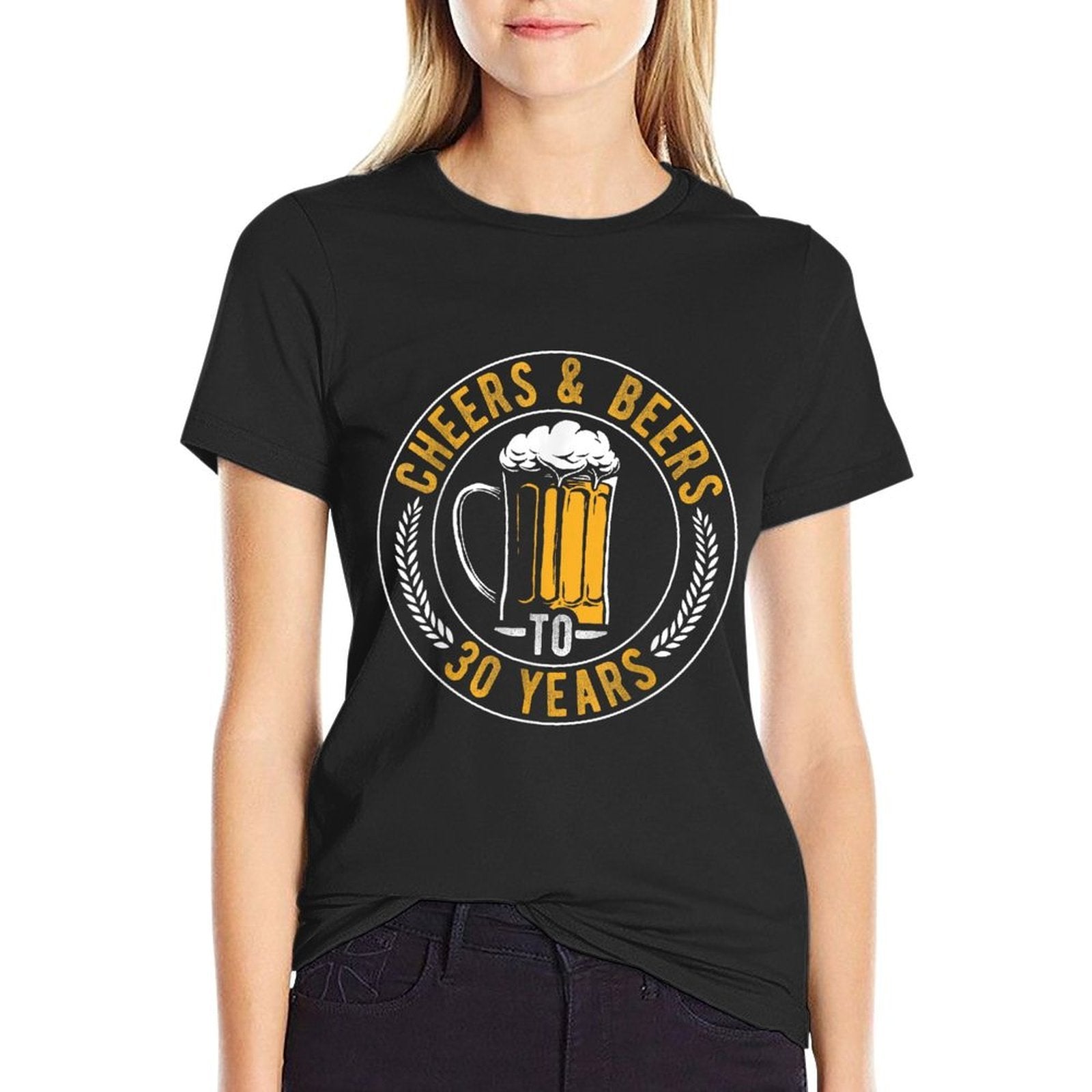 Cheers And Beers to 30 Years Birthday Gift Party Drinking Be  Durable T-Shirt