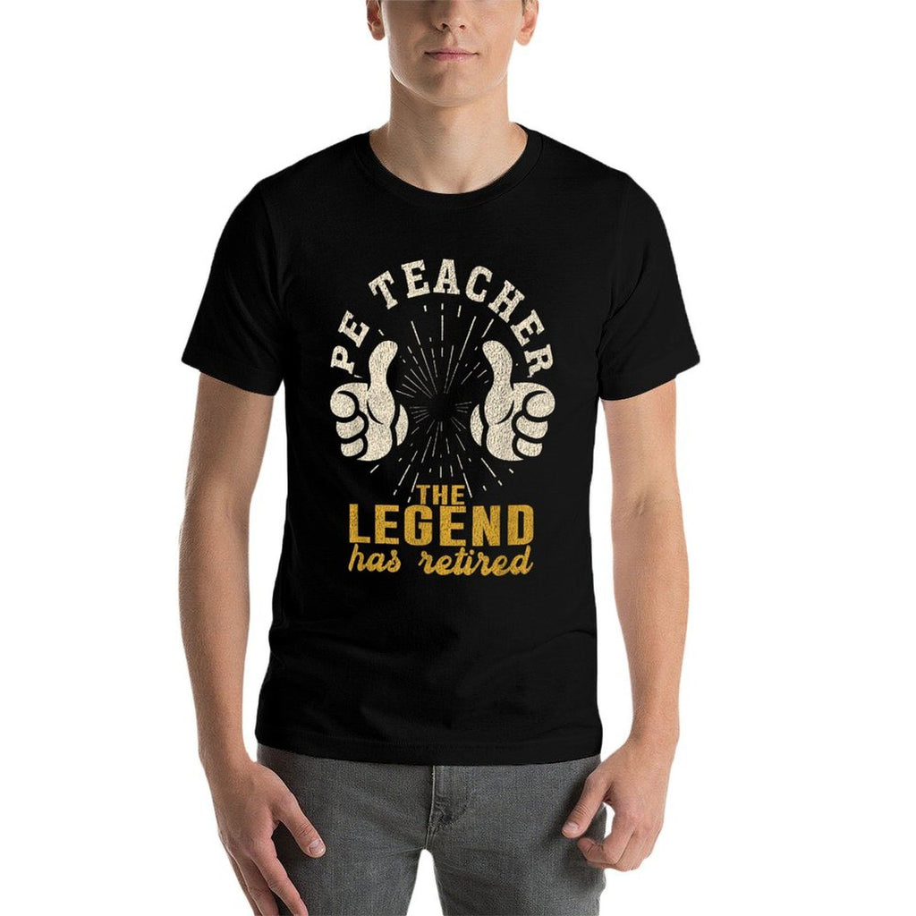 Retired PE Teacher The Legend Has Retired Funny Retirement  High-quality Stitching T-Shirt
