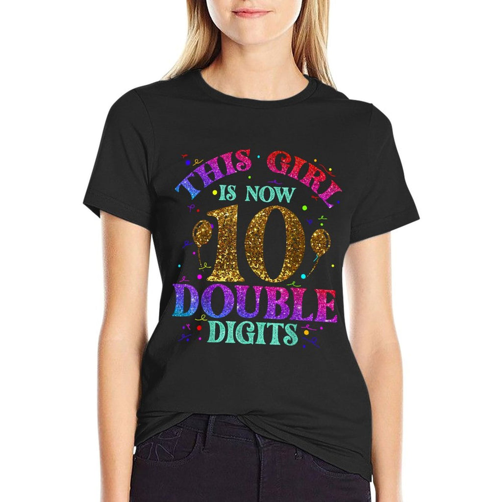Kids, Girls Ten Years - This Girl Is Now 10 - Double Digits  Affordable Price T-Shirt