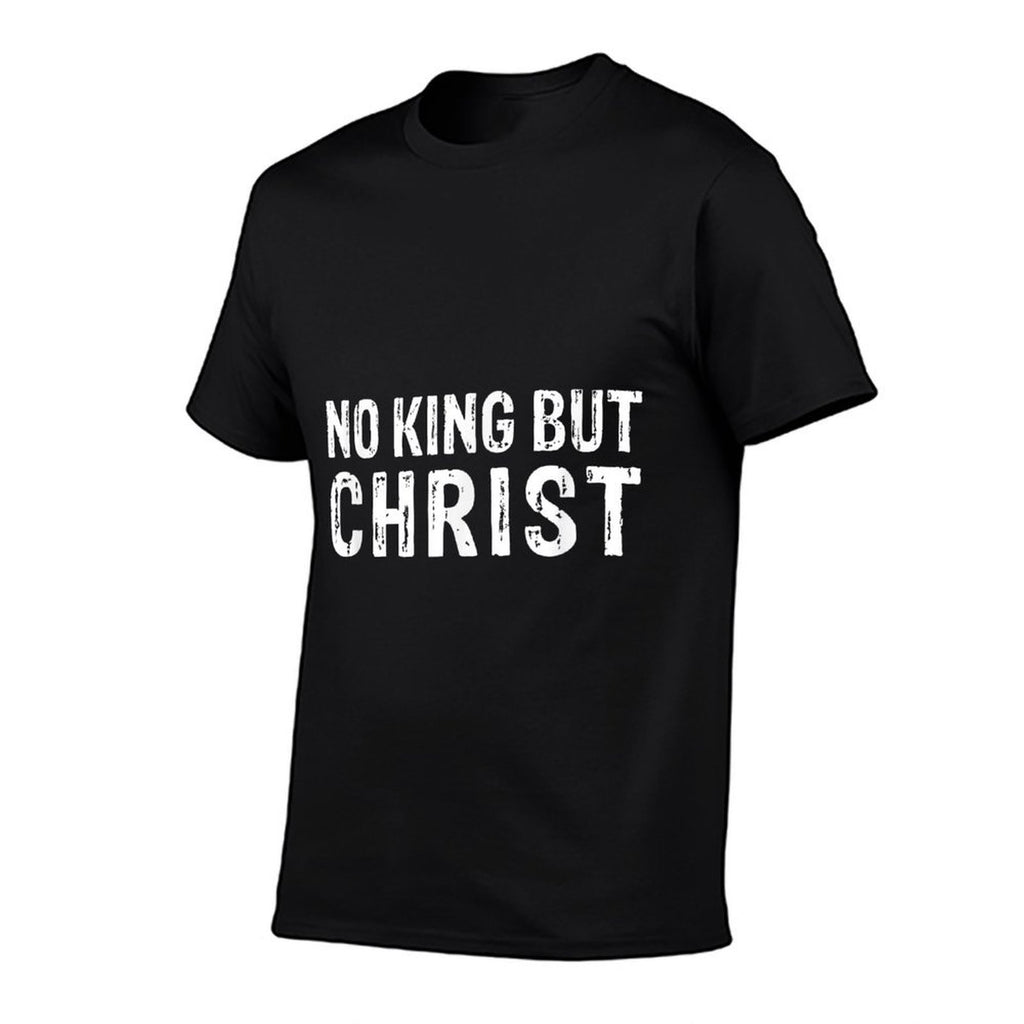 Christian No King But Christ Christianity  Breathable T-Shirt