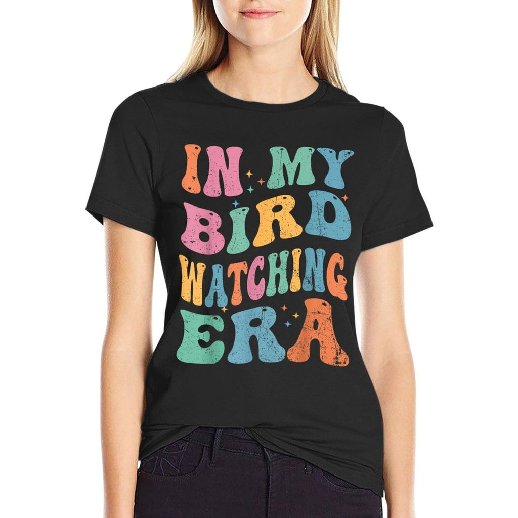 Cute In My Bird Watching Era Funny Birds Lovers  Stretchy T-Shirt