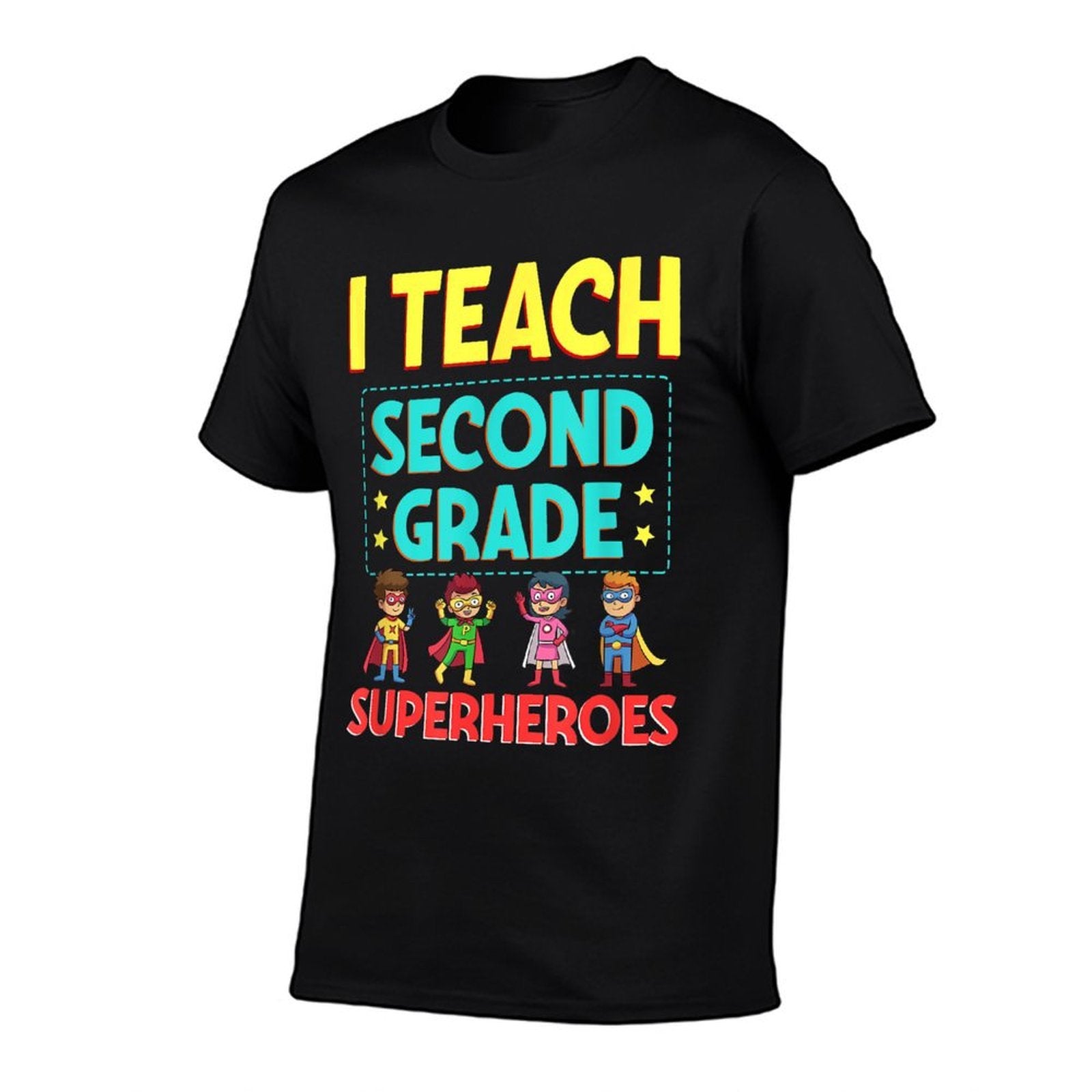 I Teach Second Grade Superheroes Teacher Superhero Comfortable T-Shirt