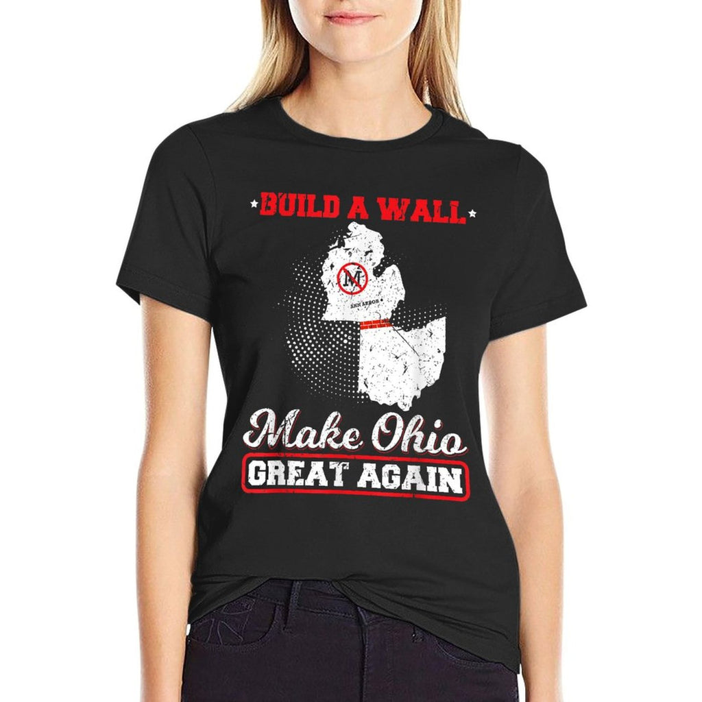 Build A Wall Make Ohio Great Again Funny State Gift Parody  Stretchy T-Shirt