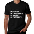 Dorothy in The Streets Blanche in The Sheets  Oversized Silhouette T-Shirt