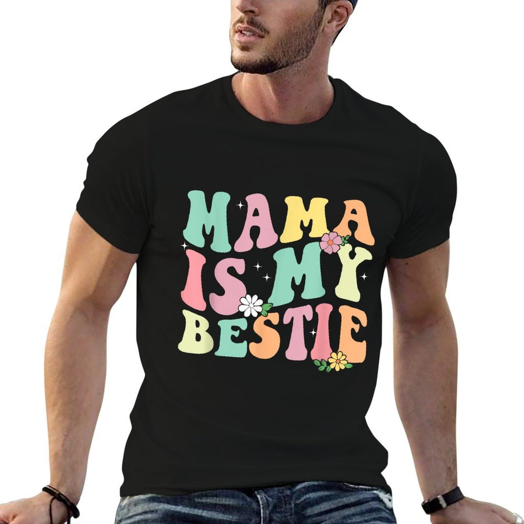 Mama Is My Bestie Funny BFF Mom Mommy Mother Best Friend  Graphic-printed T-Shirt