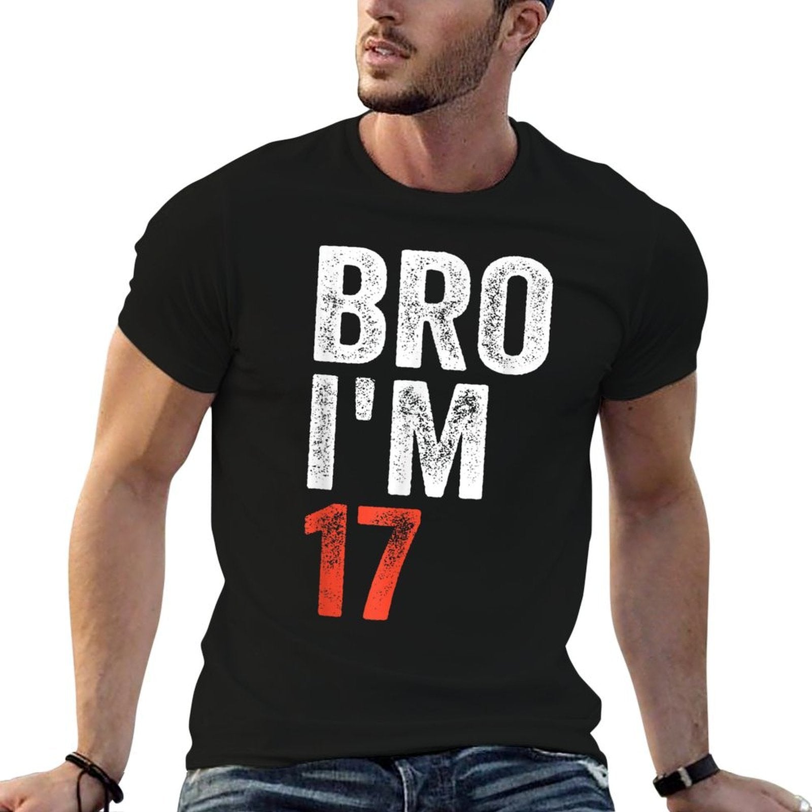 Bro I'm 17, 17yo Boys 17th Birthday And Girls 17th Birthday  Cotton T-Shirt