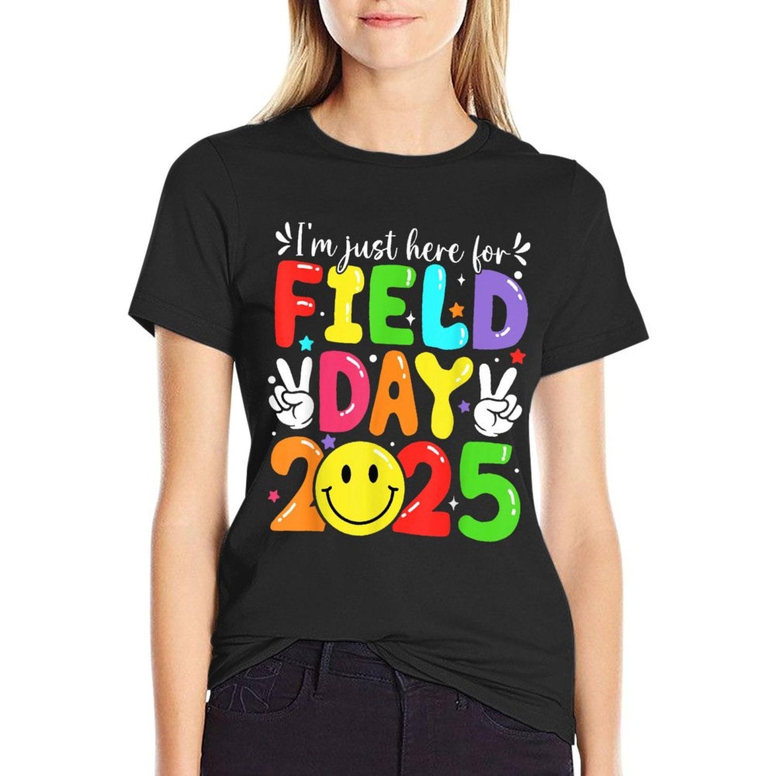 I'm Just Here For Field Day 2025 Teacher Field Day Boy Girl  Versatile T-Shirt