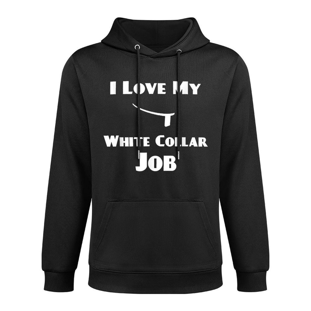 I Love My White Collar Job - Priest Ordination Gift Easy Care Hoodie