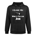 I Love My White Collar Job - Priest Ordination Gift Easy Care Hoodie
