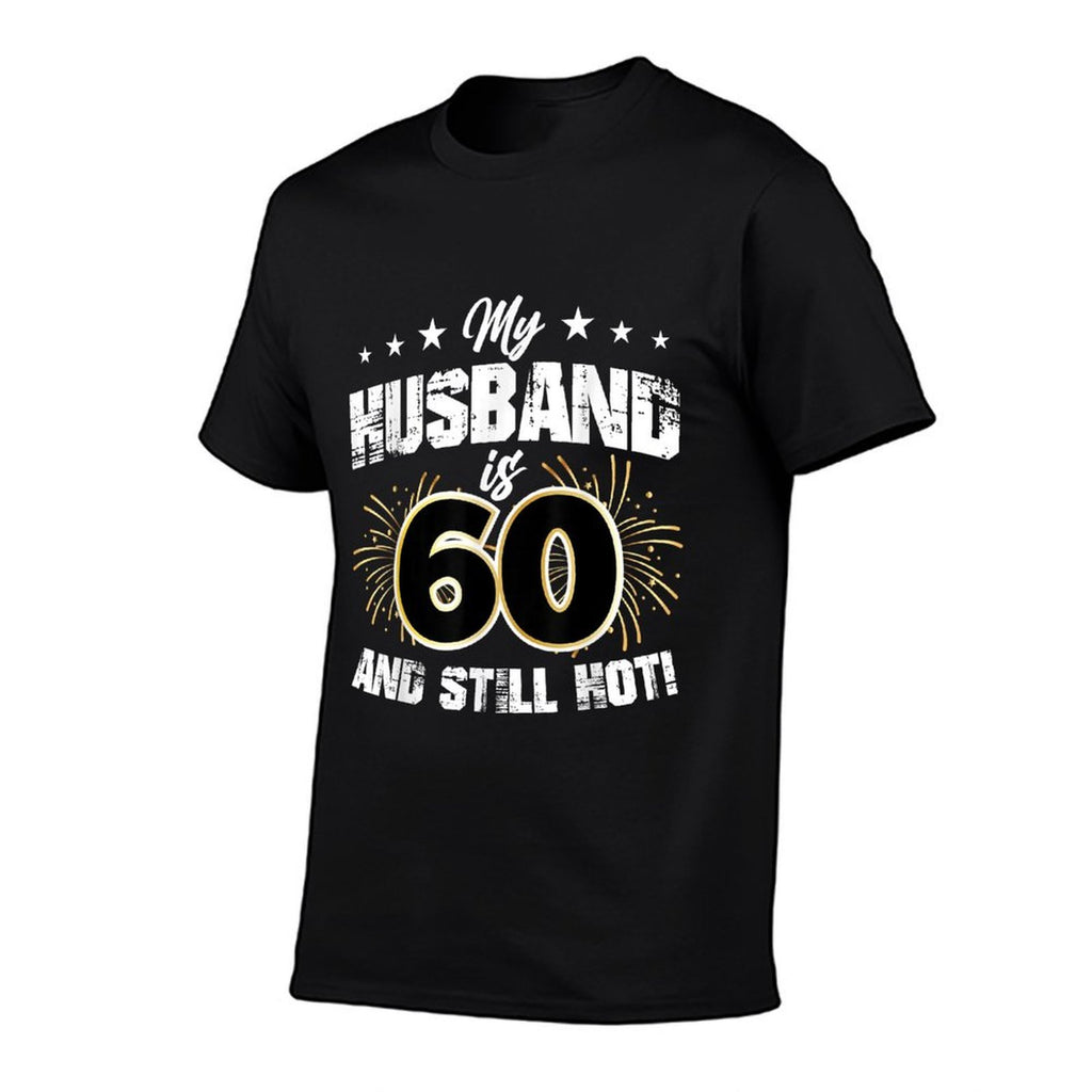 My Husband Is 60 And Still Hot Cool 60th Birthday And  Polyester Blend T-Shirt