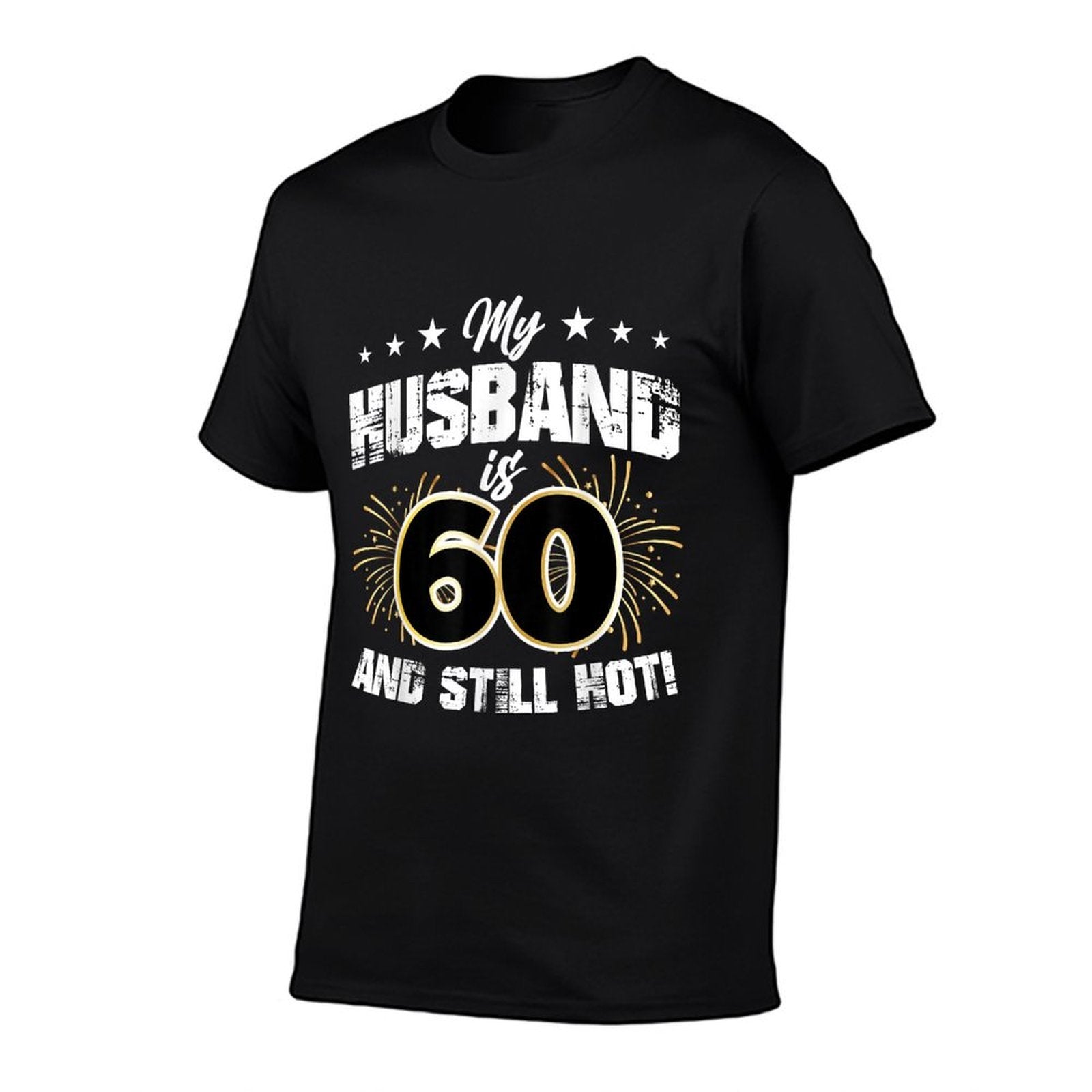 My Husband Is 60 And Still Hot Cool 60th Birthday And  Polyester Blend T-Shirt