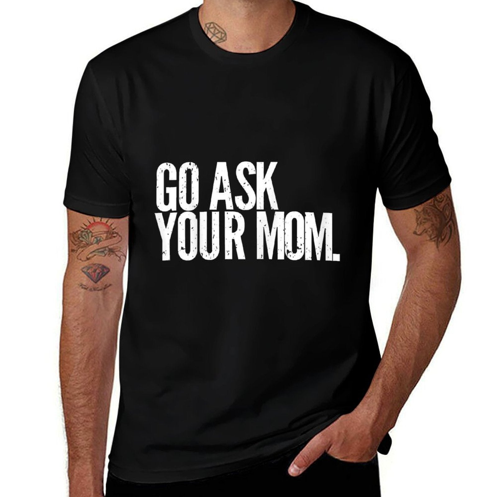 Funny Father's Day - Go Ask Your Mom - Dads  Slim-fit Cut T-Shirt