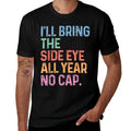 Teacher Side Eye No Cap Funny Back To School Meme  Relaxed-fit T-Shirt