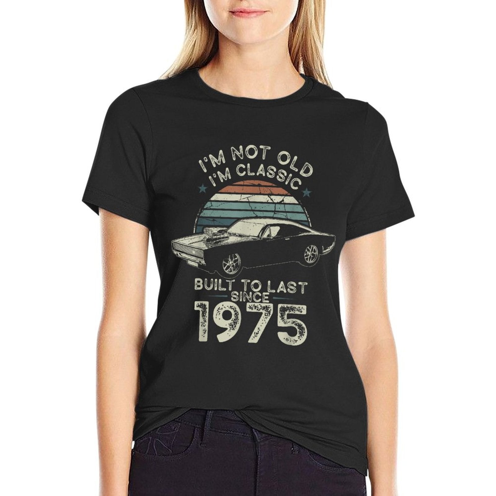 Born in 1975 Car 50th Birthday I'm Not Old I'm Classic  Trendy Pattern T-Shirt