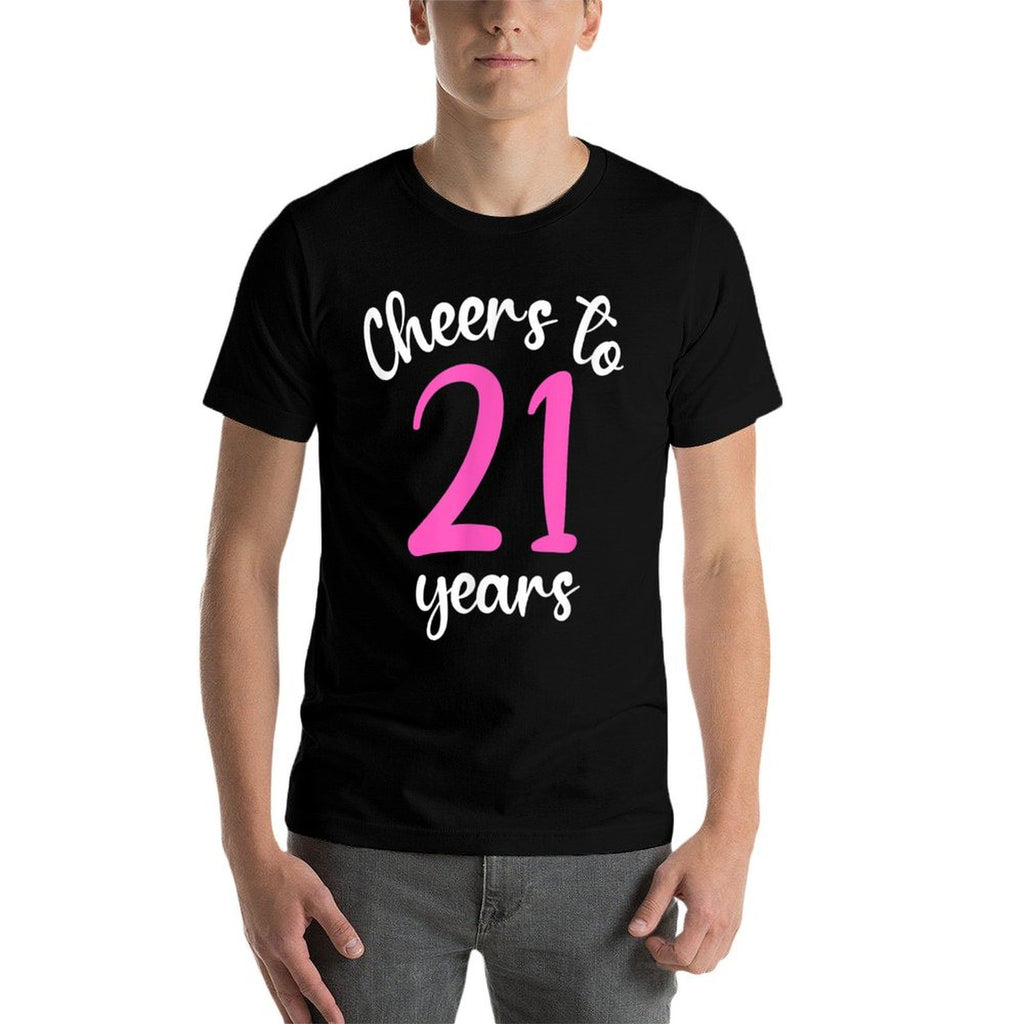 21st Birthday Cheers To 21 Years Pink 21st Birthday  Durable T-Shirt