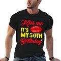 Kiss Me Its My 50th Birthday for Womens Female Gift  Tagless Design T-Shirt
