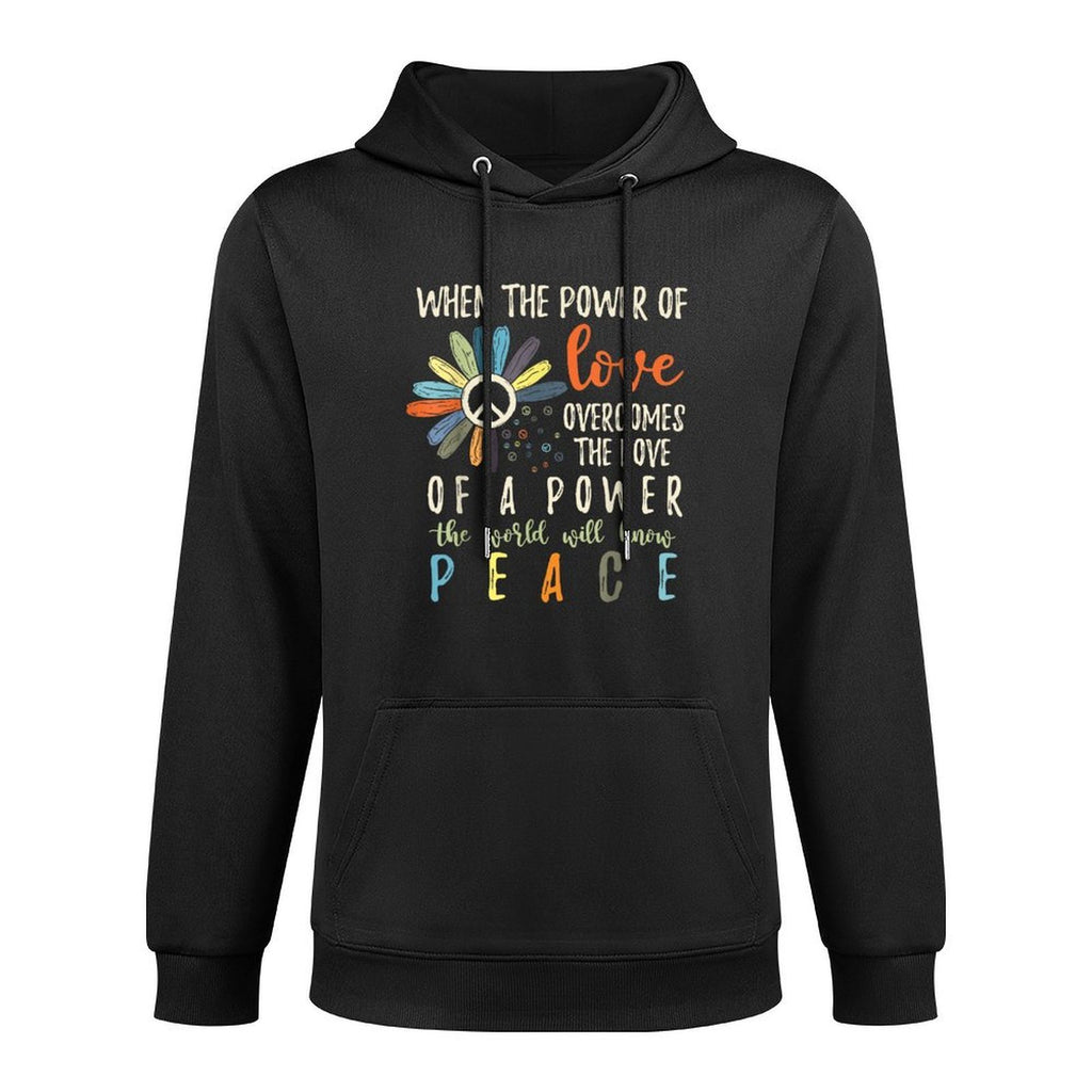When The Power Of Love Overcomes The Love Of Power Flowers Cotton-Polyester Blend Hoodie