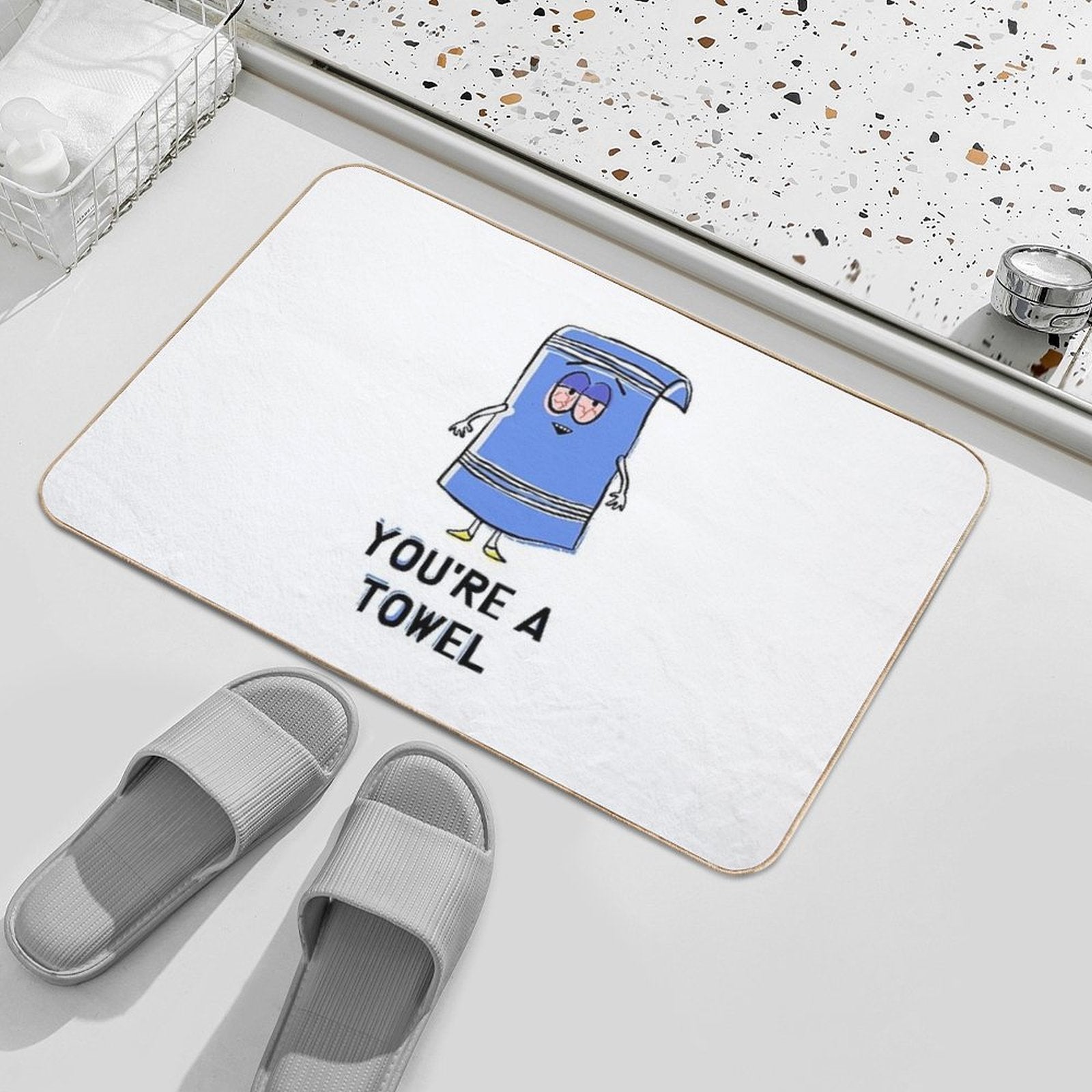You're A Towelie  Pet-Safe Bath Mat