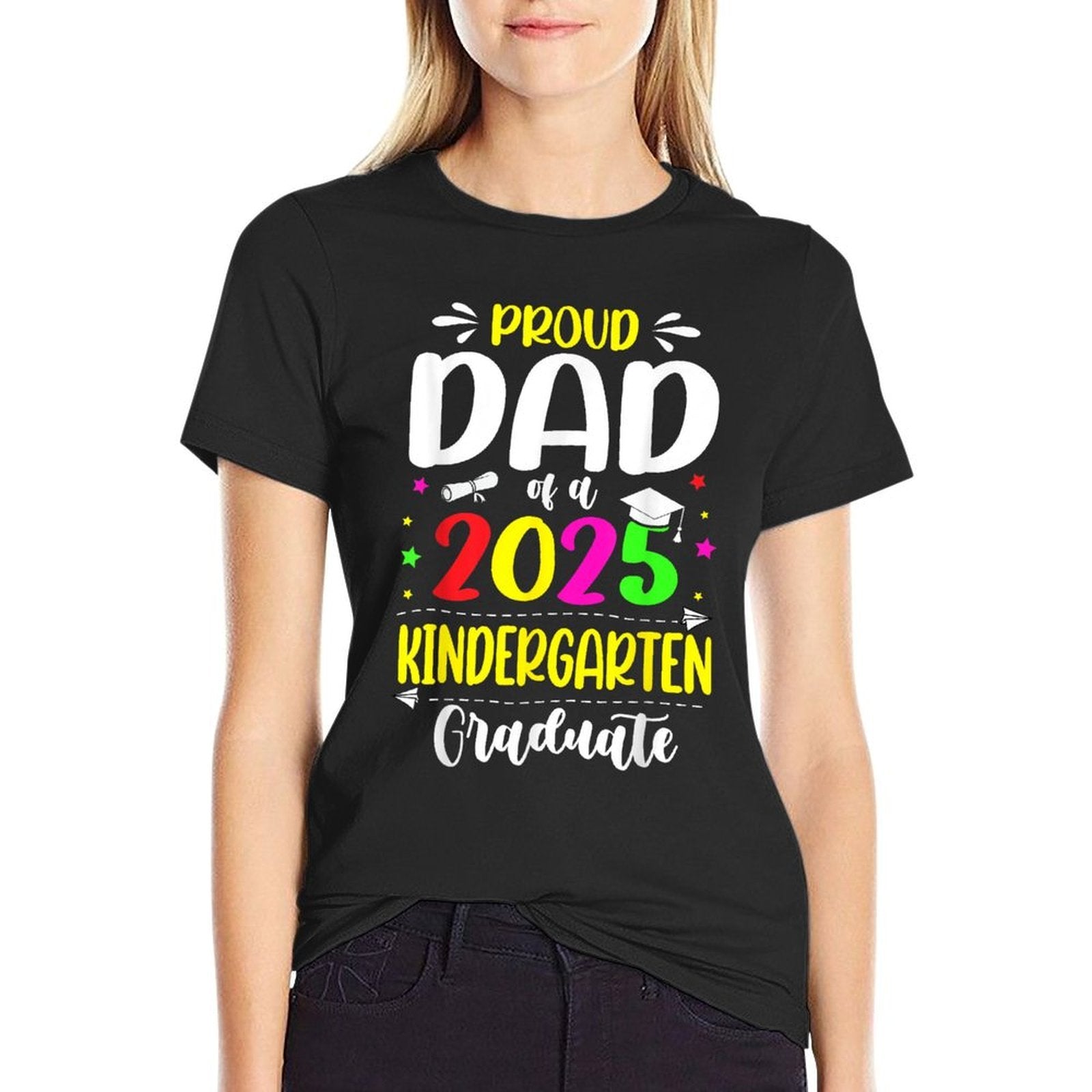 Proud Dad Of A Class Of 2025 Kindergarten Graduate  Graphic-printed T-Shirt