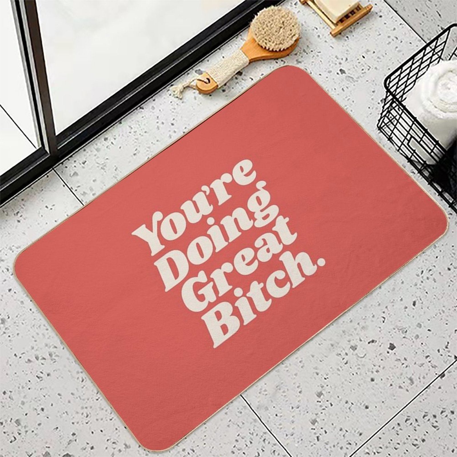 You're Doing Great Bitch  Repositionable Bath Mat