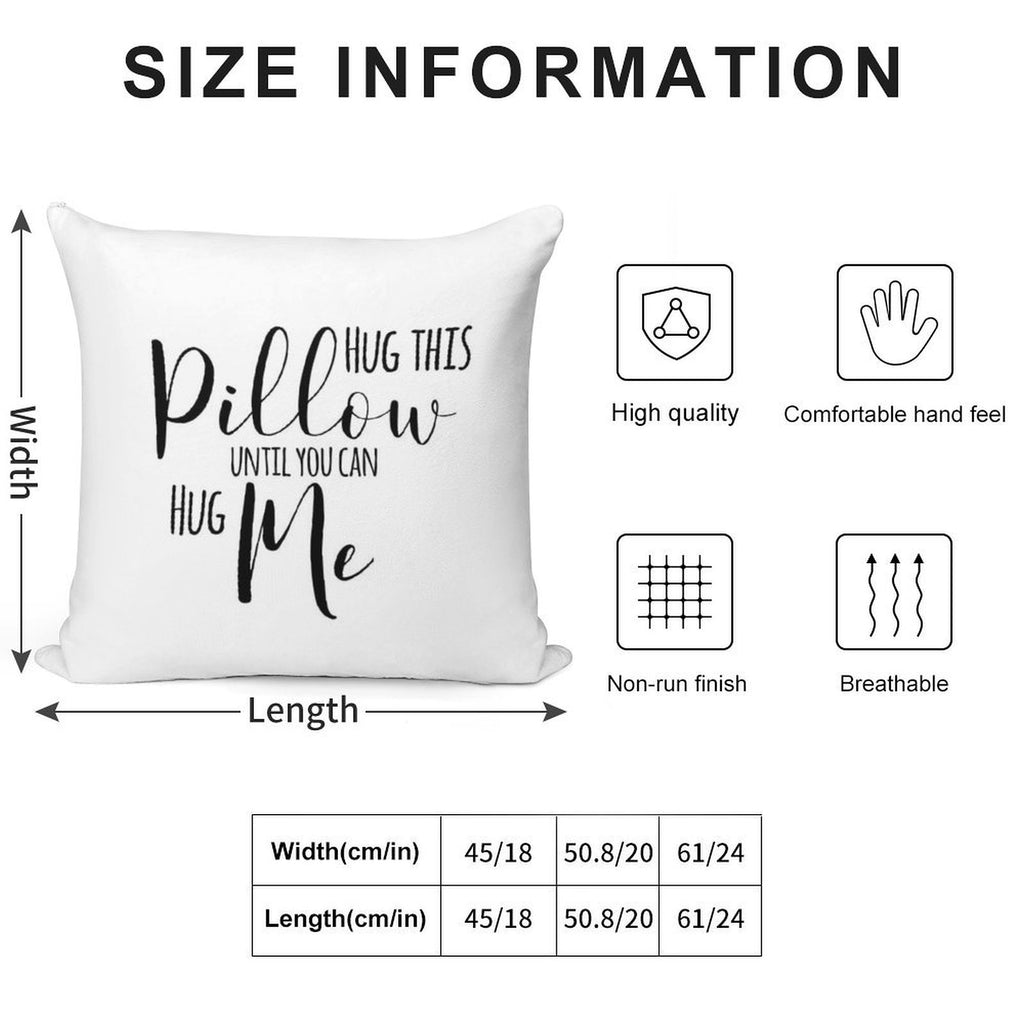 Hug This Pillow Until You Can Hug Me Soft Shrink-Resistant Throw Pillow