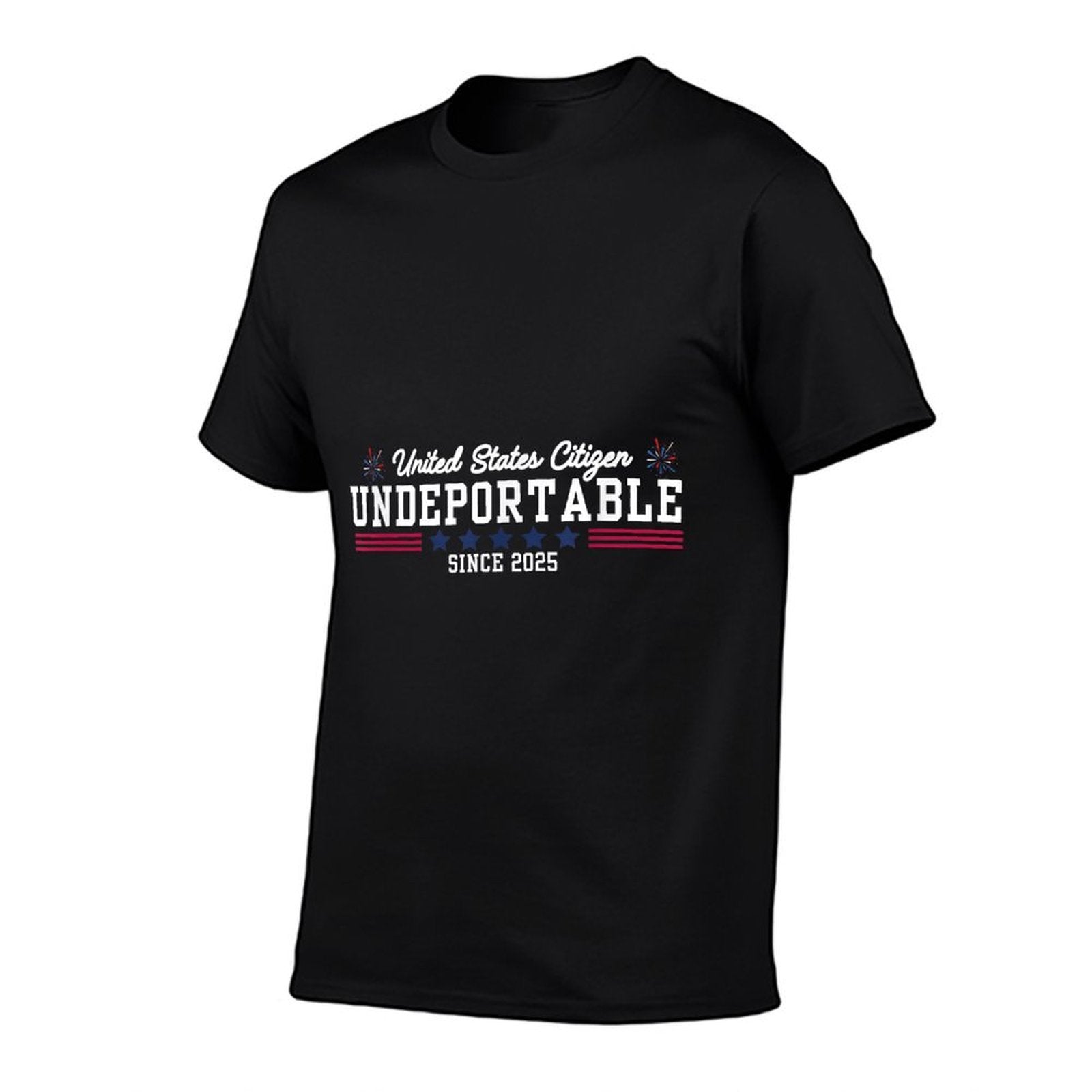 New US Citizen Undeportable Funny Immigrant Patriotic Comfortable T-Shirt