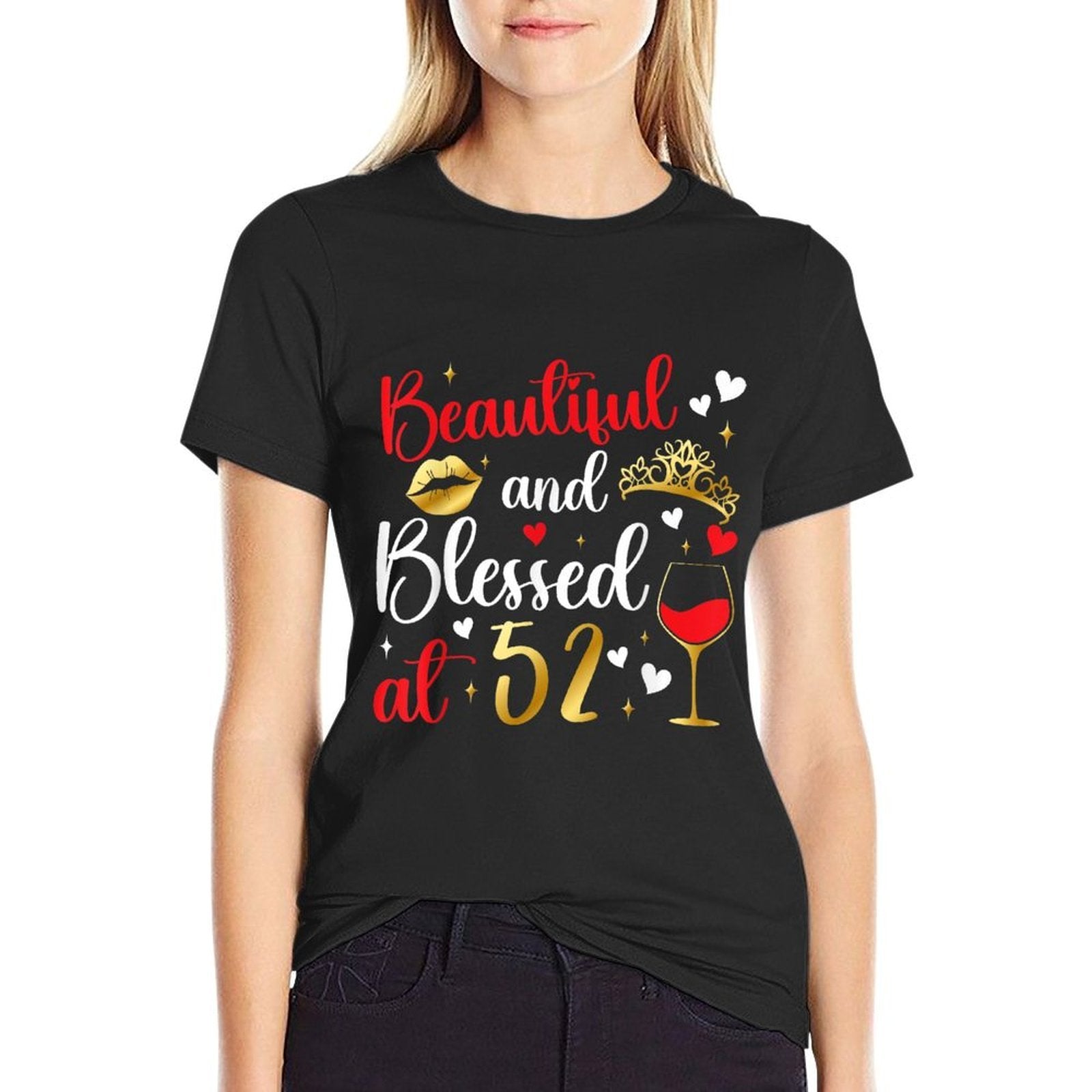 Blessed At 52 Year Old 52nd Birthday It's My 52nd Bday  Tagless Design T-Shirt