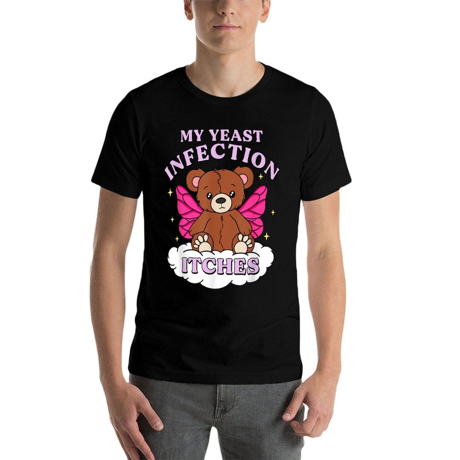 Funny Meme My Yeast Infection Itches Weird Humor Offensive  High-quality Stitching T-Shirt