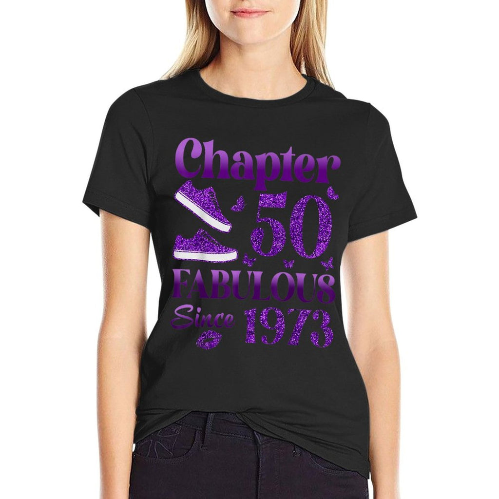 Chapter 50 Fabulous Since 1973 50Th Birthday Gift For Women  Quick-drying T-Shirt