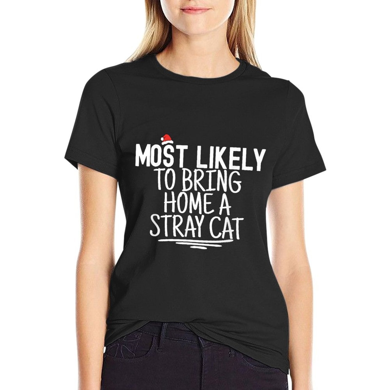 Most Likely To Bring Home A Stray Cat Matching Family Xmas  Easy-care T-Shirt