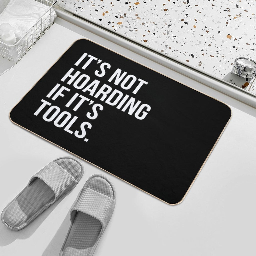 It's Not Hoarding If It's Tools  Pet-Safe Bath Mat