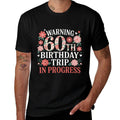 Funny 60 Years Old Warning 60th Birthday Trip In Progress  Easy-care T-Shirt