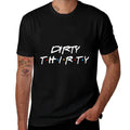 30th Birthday Dirty Thirty Group Friends  Lightweight T-Shirt