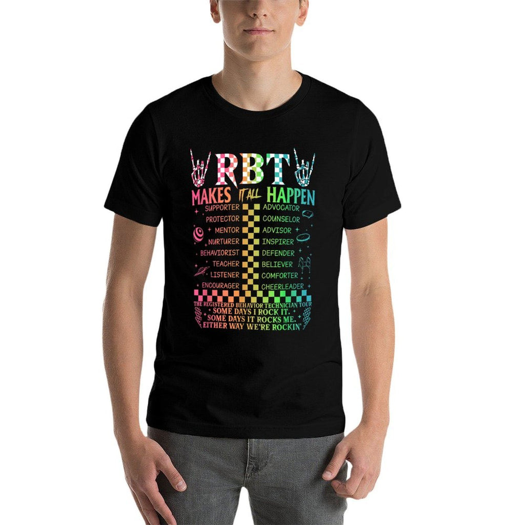 Registered Behavior Technician RBT Makes It All Happen  Affordable Price T-Shirt