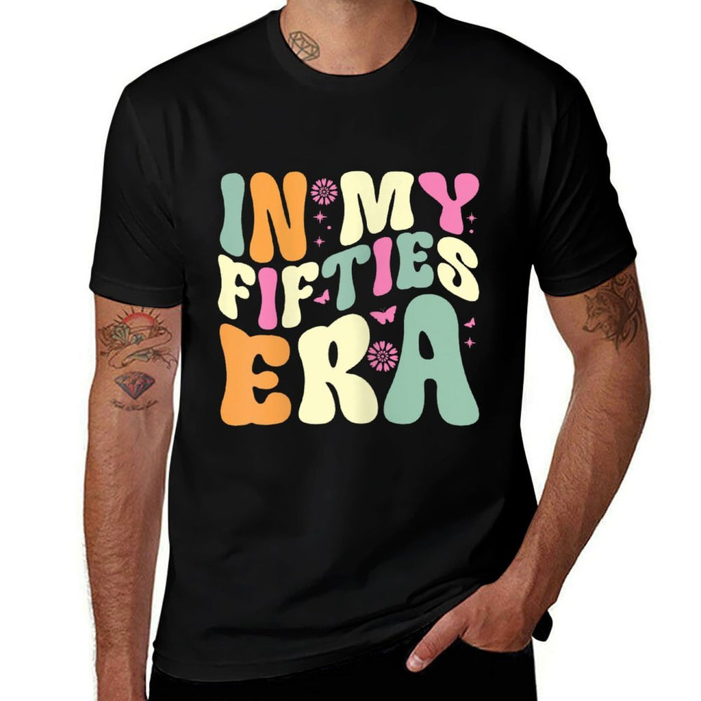 50th Birthday Gifts for Her in My Fifties Era  Relaxed-fit T-Shirt