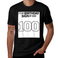 SIGN MY SHIRT IT'S MY 100TH BIRTHDAY 100 YEAR OLD JERSEY Comfortable T-Shirt