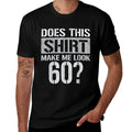 Does This Make Me Look 60 Years Old Funny Birthday 60th Men  Soft T-Shirt