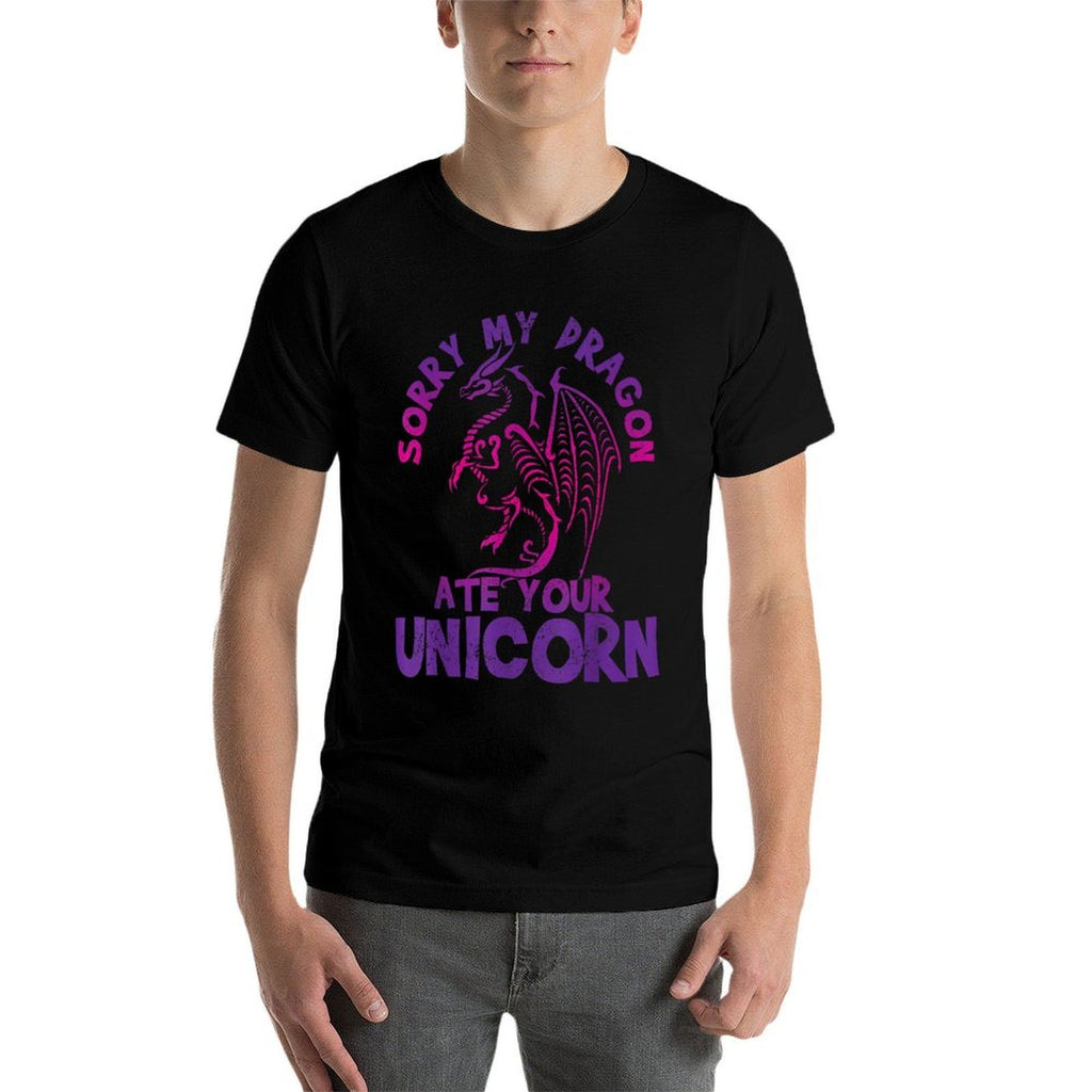 Sorry My Dragon Ate Your Unicorn - Funny Fantasy Nerd Gift  Durable T-Shirt