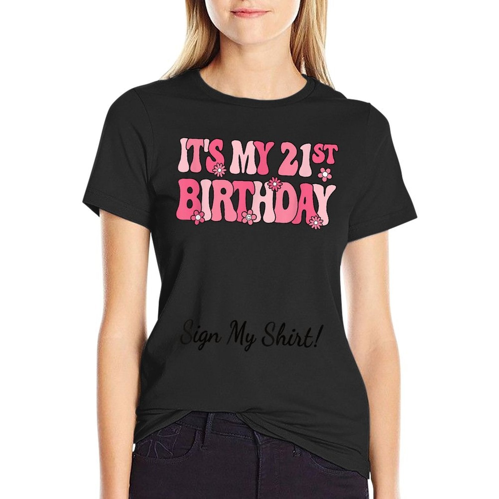 It's My 21st Birthday Party 21 Years Old Woman Sign My  Summer-ready Fabric T-Shirt