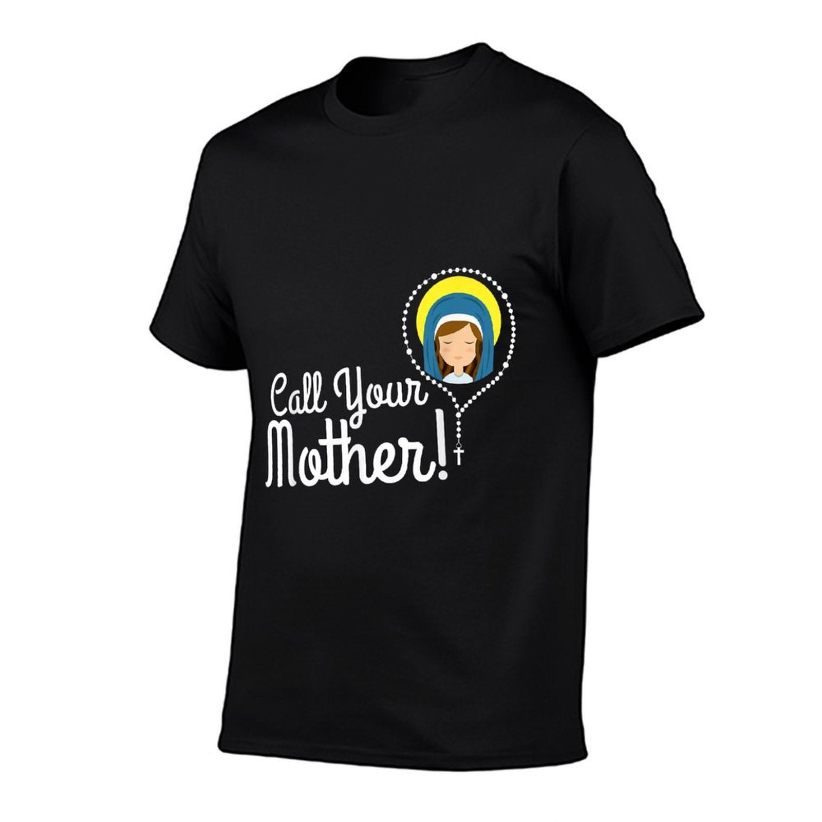 Call Your Mother Mom Gifts Blessed Mary Rosary Cute Catholic  Soft T-Shirt