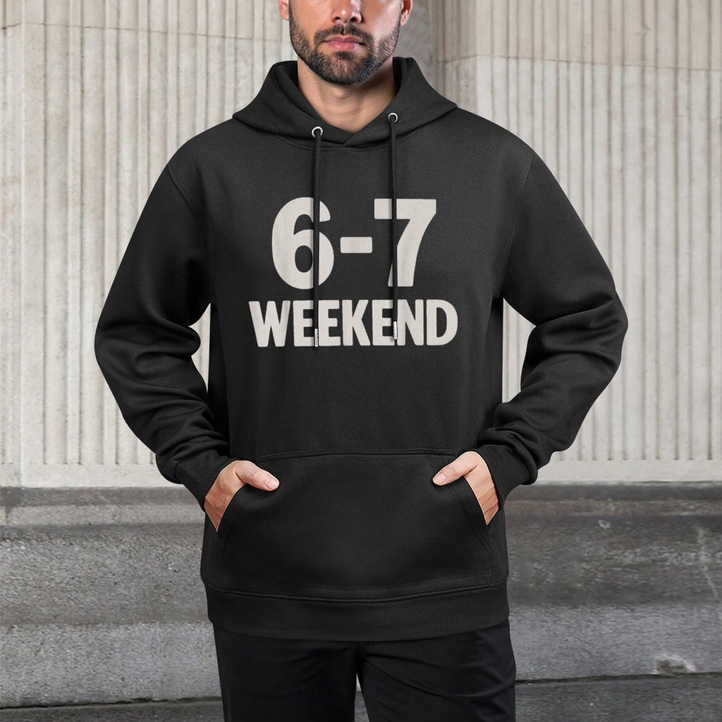 67 Weekend Six Seven 6 7 Meme Design Funny 6 7 Moisture-Wicking Hoodie